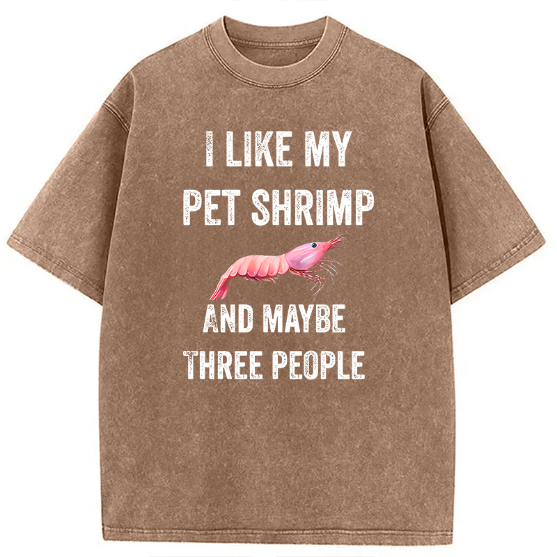Modecanvas I like My Pet Shrimp DTG Printing Washed T-Shirt