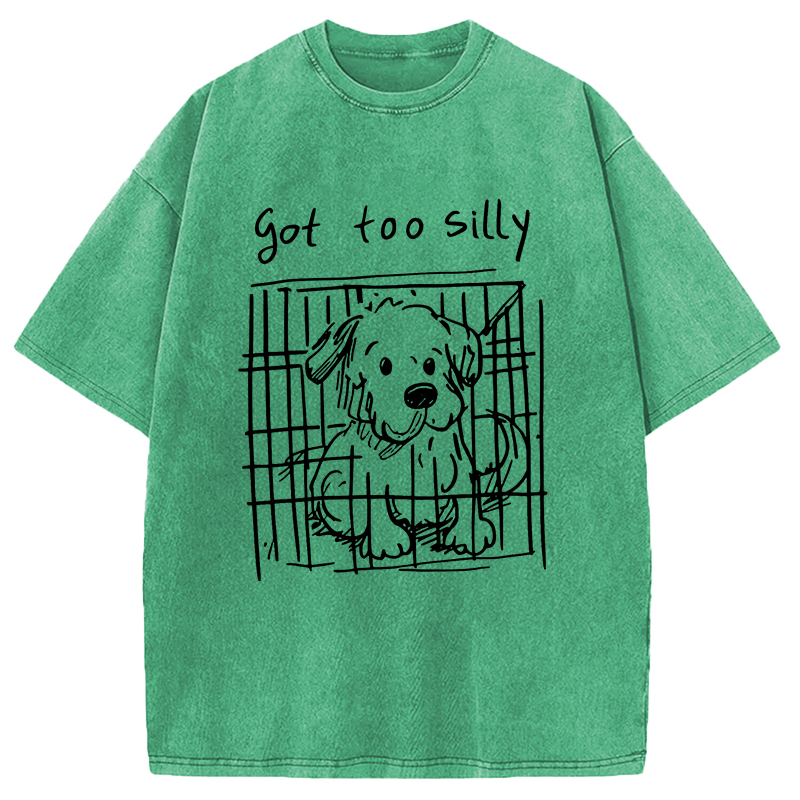 Modecanvas Got Too Silly Funny Dog Meme DTG Printing Washed T-Shirt