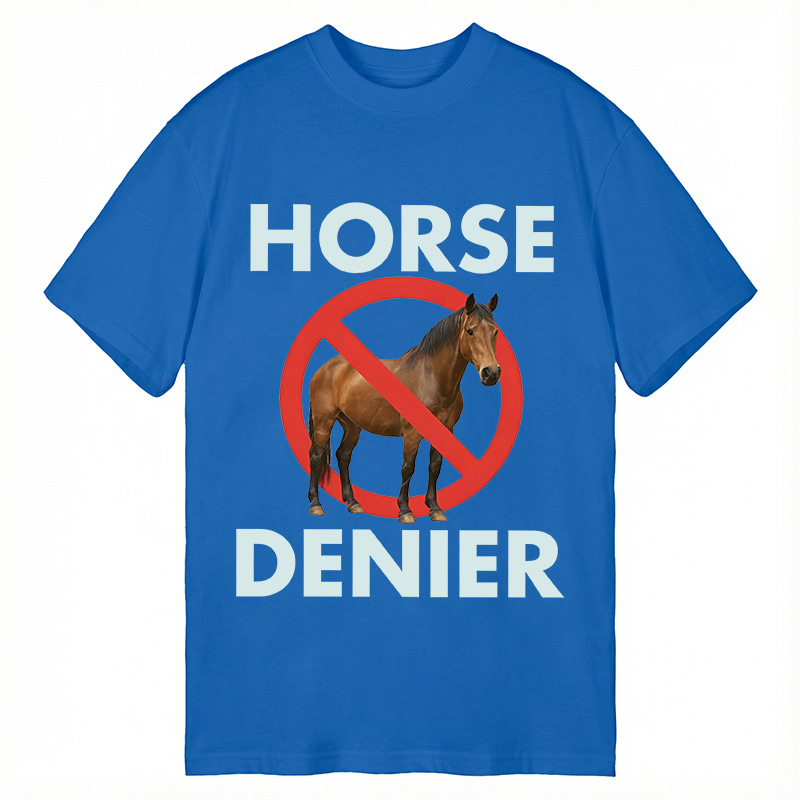 Modecanvas Funny Horse Denier Conspiracy Theory DTG Printing Classic T-Shirt-modecanvas