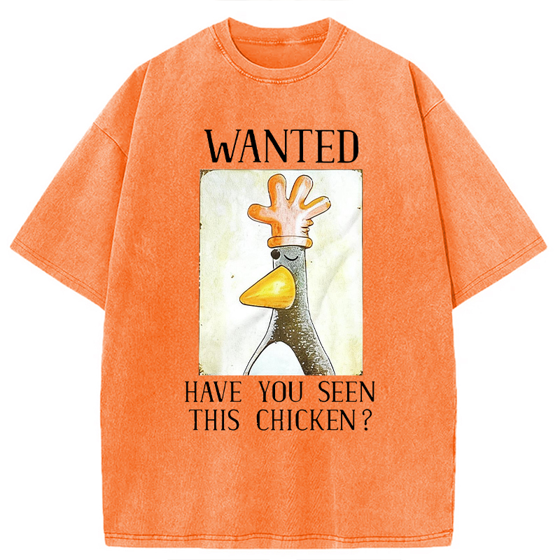 Modecanvas Have You Seen This Chicken DTG Printing Washed T-Shirt