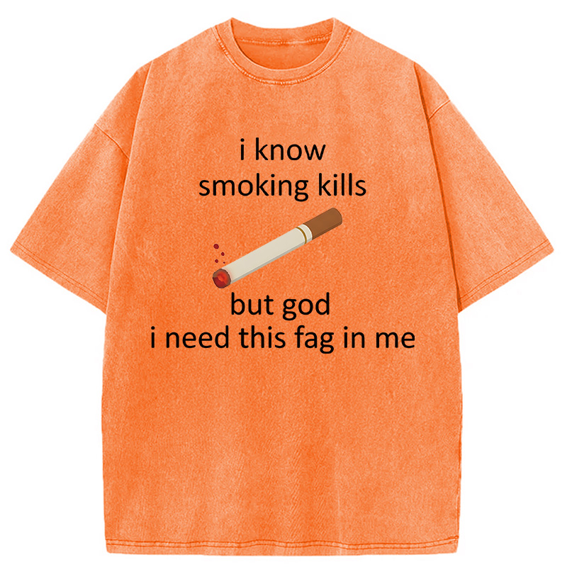 Modecanvas I Know Smoking Kills Funny Cigarette Meme DTG Printing Washed T-Shirt