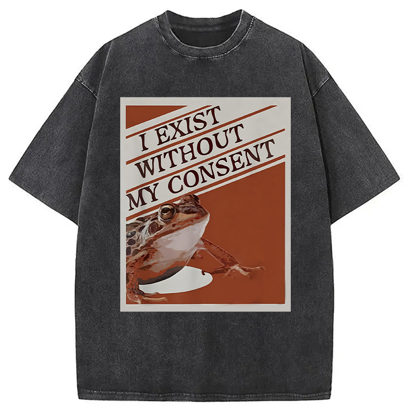 Modecanvas I Exist Without My Consent Frog Meme DTG Printing Washed T-Shirt