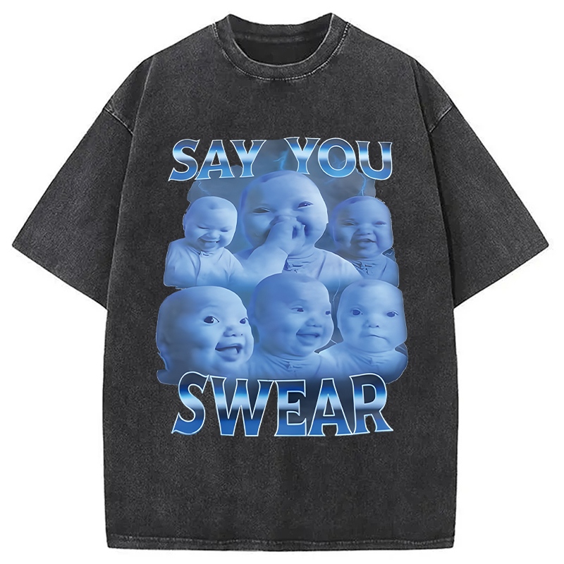Modecanvas Say You Swear DTG Printing Washed T-Shirt
