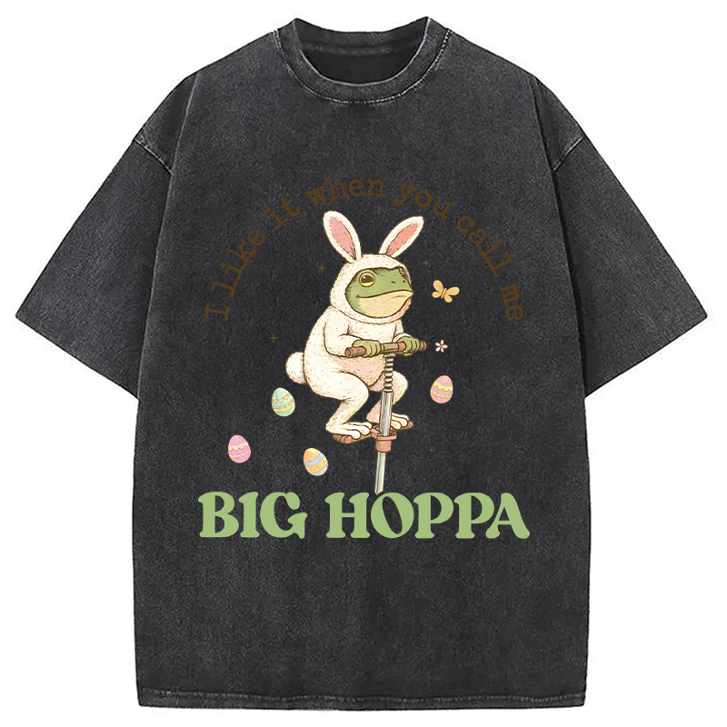 Modecanvas I Like It When You Call Me Big Hoppa DTG Printing Washed T-Shirt