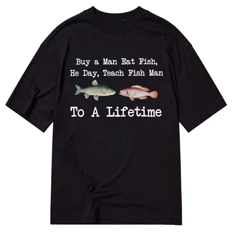 Modecanvas Buy a Man Eat Fish DTG Printing Classic T-Shirt-modecanvas