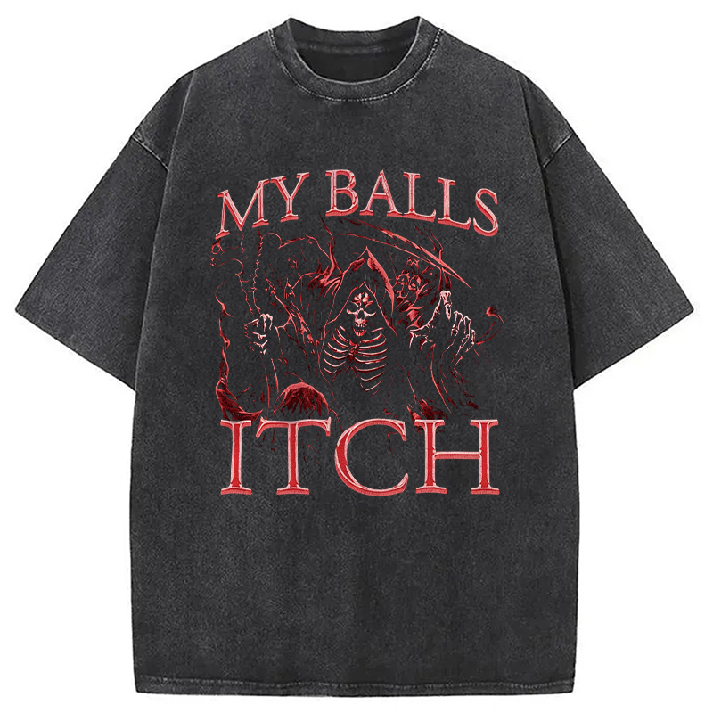 Modecanvas Funny My Balls ITCH Skeleton Meme DTG Printing Washed T-Shirt