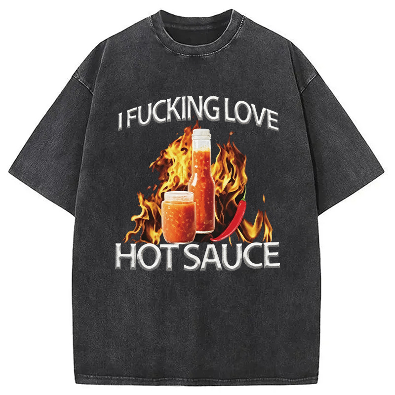 Modecanvas I Love Hot Sauce DTG Printing Washed T-Shirt