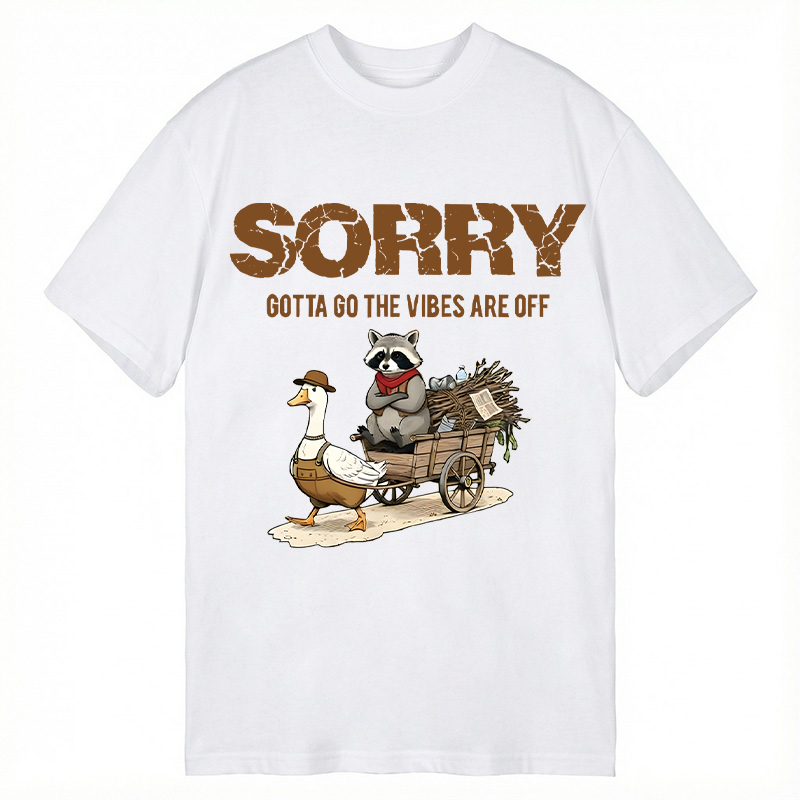Modecanvas Sorry Gotta Go The Vibes Are Off Funny Raccoon DTG Printing Classic T-Shirt-modecanvas