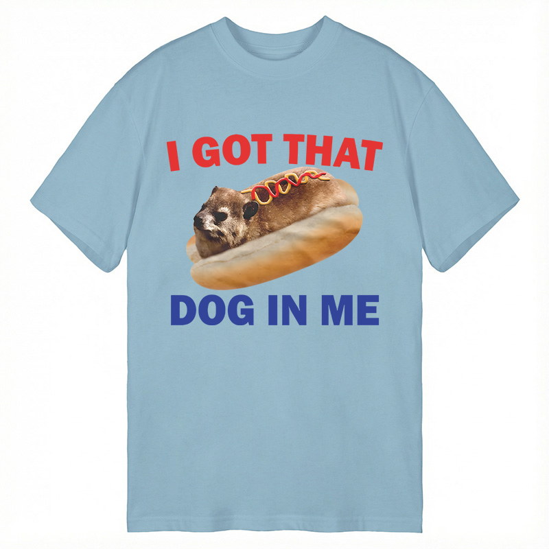 Modecanvas I Got That Dog In Me Funny Hyrax Dank Meme DTG Printing Classic T-Shirt-modecanvas