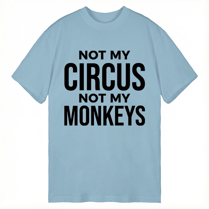 Modecanvas Not My Monkeys DTG Printing Classic T-Shirt-modecanvas
