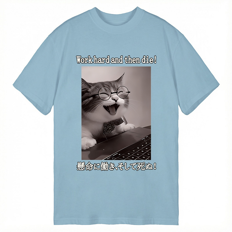Modecanvas Work Hard And Then Die DTG Printing Classic T-Shirt-modecanvas
