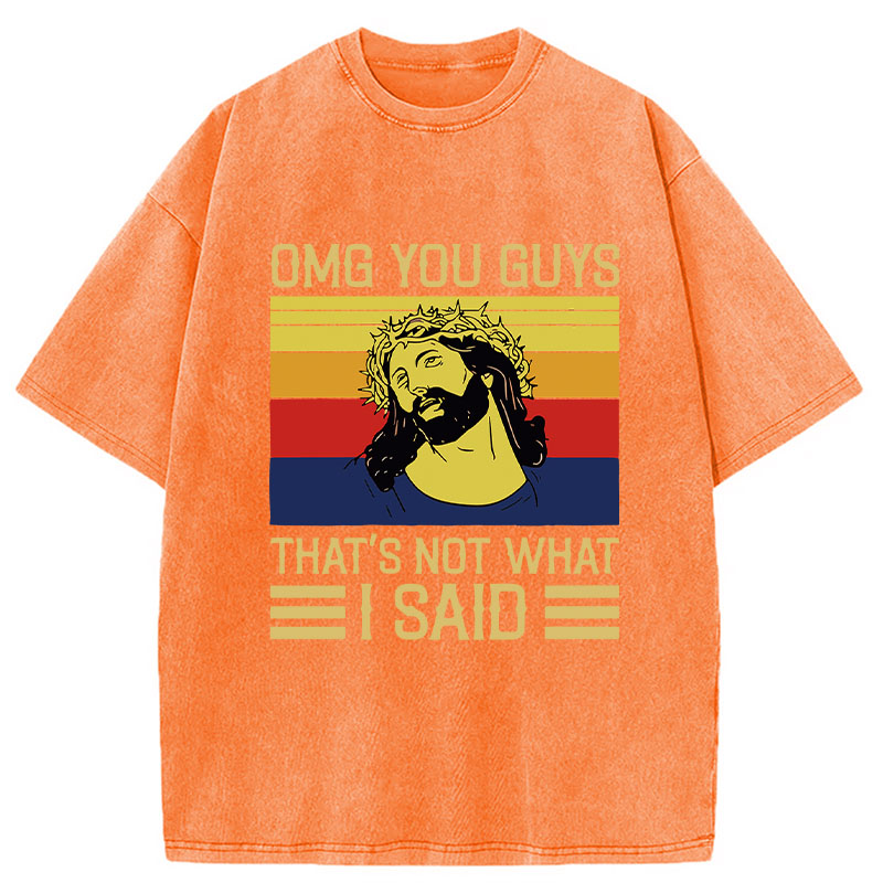 Modecanvas Jesus Omg You Guys DTG Printing Washed T-Shirt