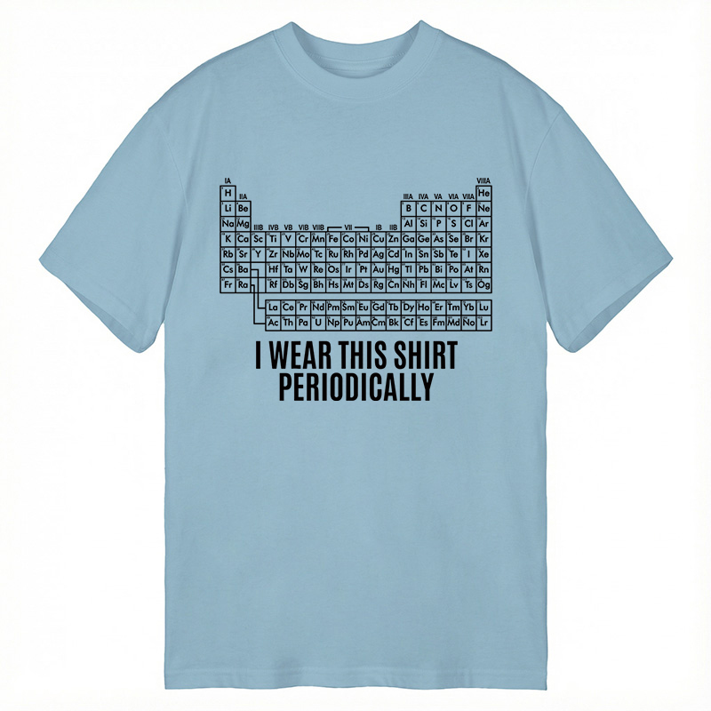 Modecanvas I Wear This Shirt Periodically DTG Printing Classic T-Shirt-modecanvas