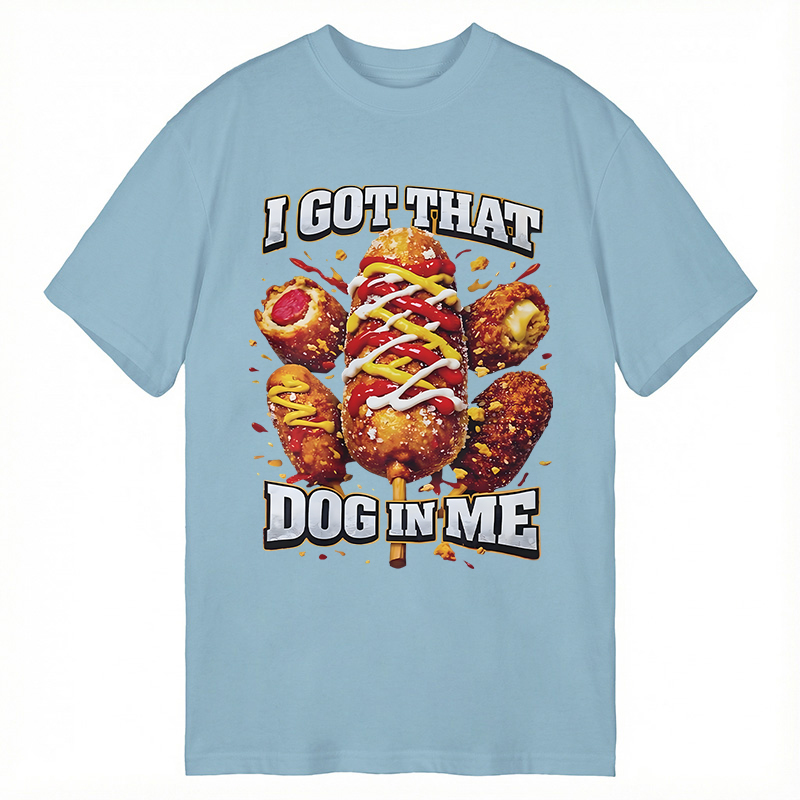Modecanvas I Got That Dog In Me Ironic Corndog Meme DTG Printing Classic T-Shirt-modecanvas