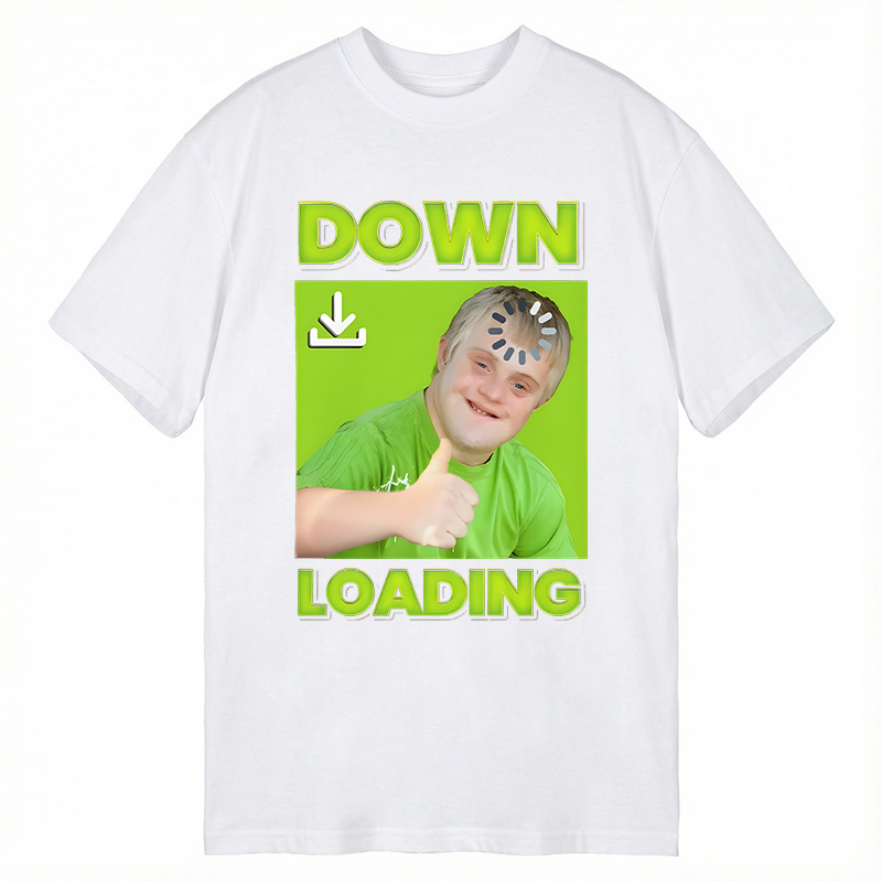 Modecanvas Down Loading Meme DTG Printing Classic T-Shirt-modecanvas