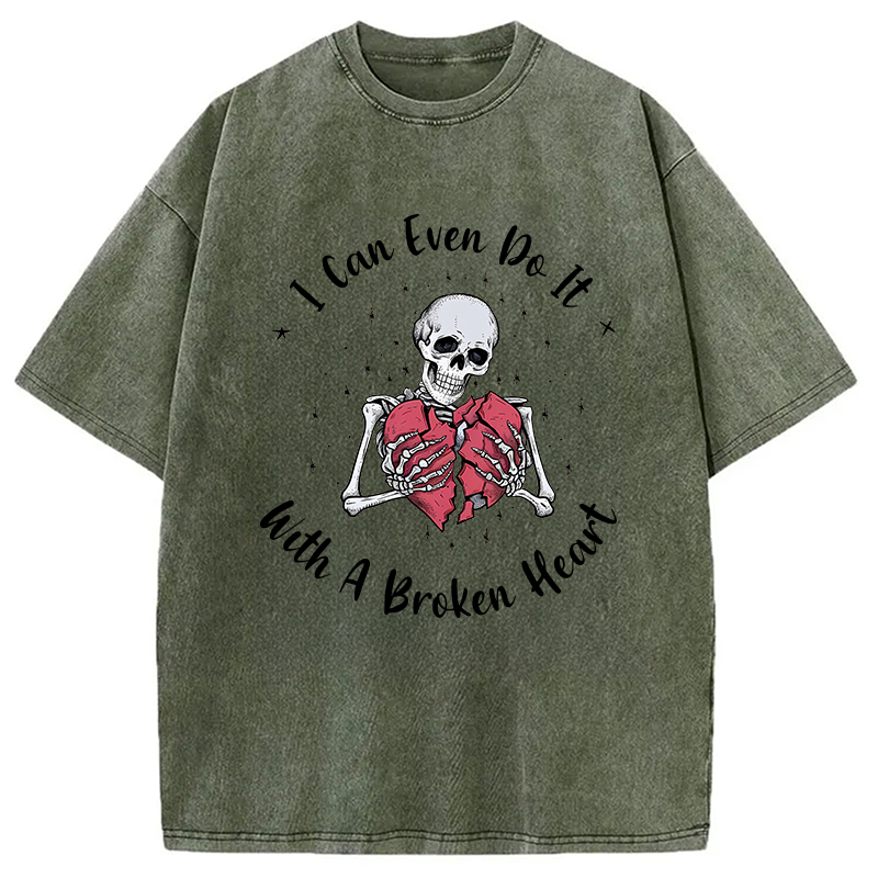 Modecanvas I Can Even Do It With A Broken Heart Washed T-Shirt