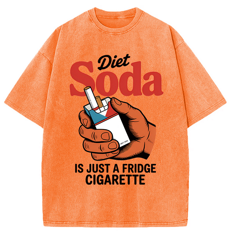 Modecanvas Diet Soda Is Just A Fridge Cigarette Funny Washed T-Shirt