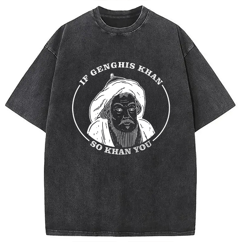 Modecanvas If Genghis Khan Washed T-Shirt