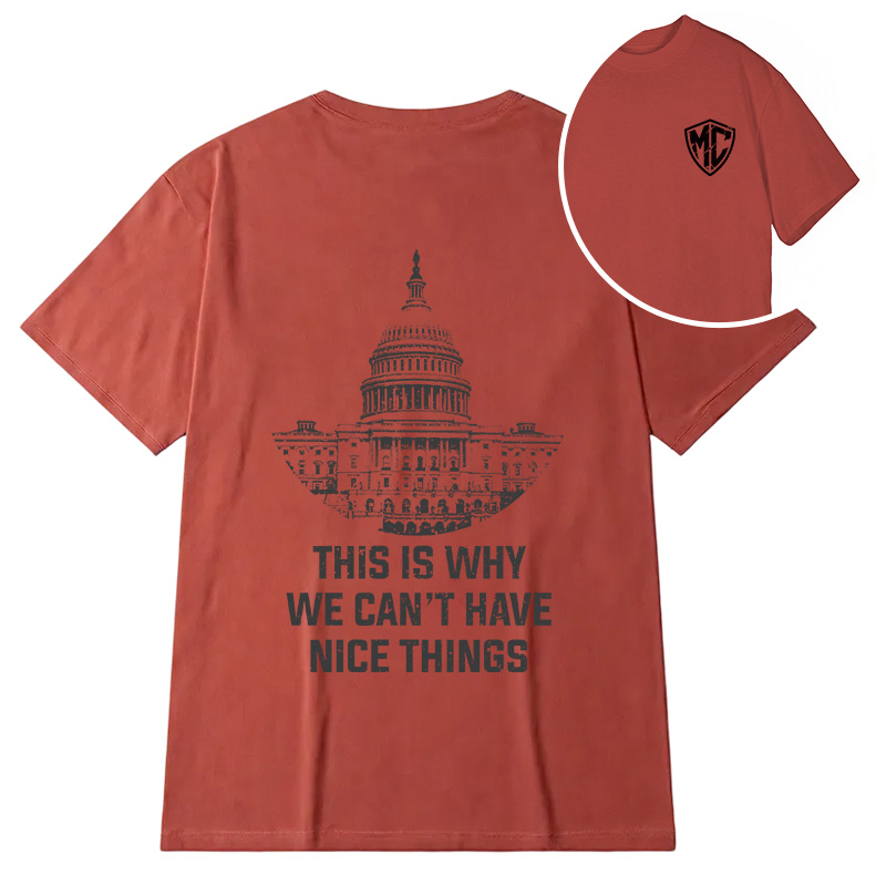 Modecanvas This Is Why We Can't Have Nice Things DTG Printing Back Classic T-Shirt