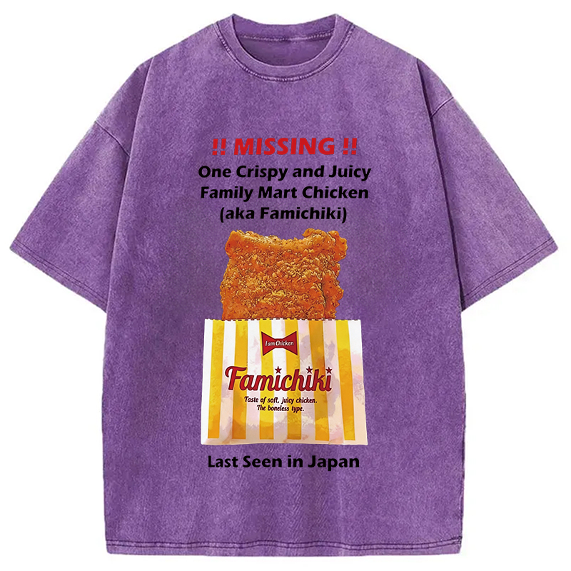 Modecanvas Funny Missing Poster FamilyMart Chicken DTG Printing Washed T-Shirt-modecanvas