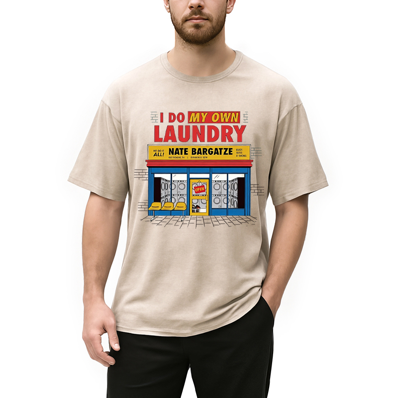 Modecanvas I Do My Own Laundry DTG Printing Washed T-Shirt-modecanvas