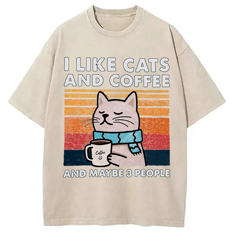 Modecanvas I Like Cats And Coffee And Maybe 3 People DTG Printing Washed T-Shirt
