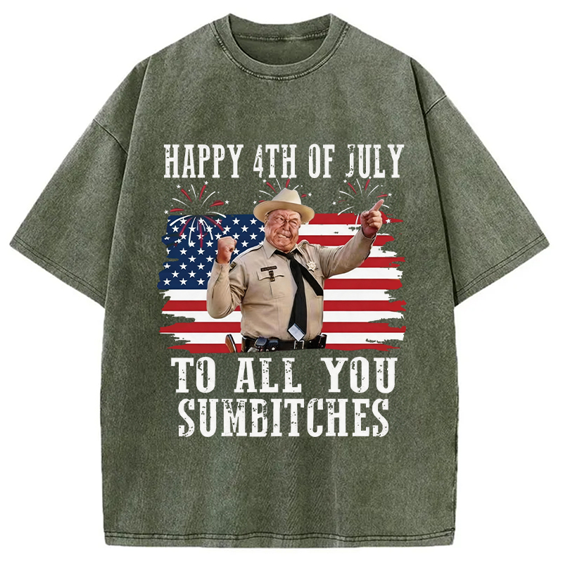 Modecanvas Happy 4th Of July To All You Sumbitches DTG Printing Washed T-Shirt