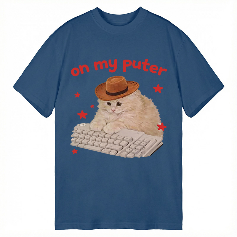 Modecanvas Funny Cat Meme On My Puter DTG Printing Classic T-Shirt-modecanvas