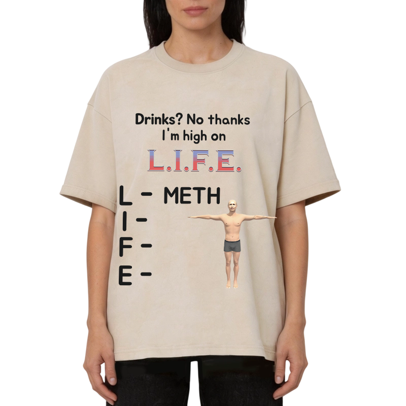 Modecanvas Drinks? No Thanks I'm High On LIFE DTG Printing Washed T-Shirt