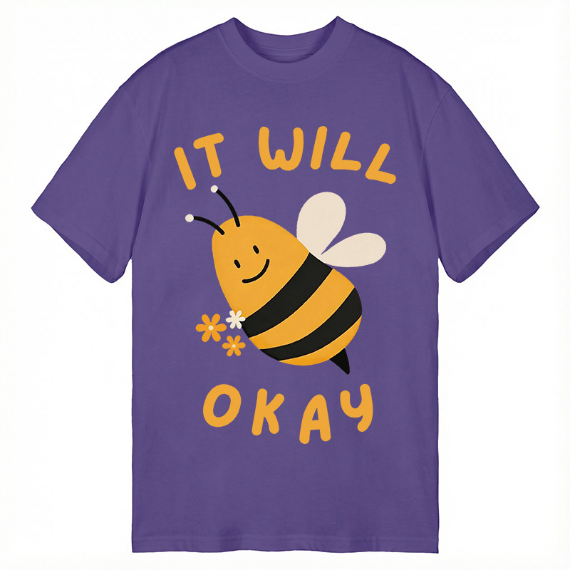 Modecanvas It Will Bee Okay DTG Printing Classic T-Shirt-modecanvas