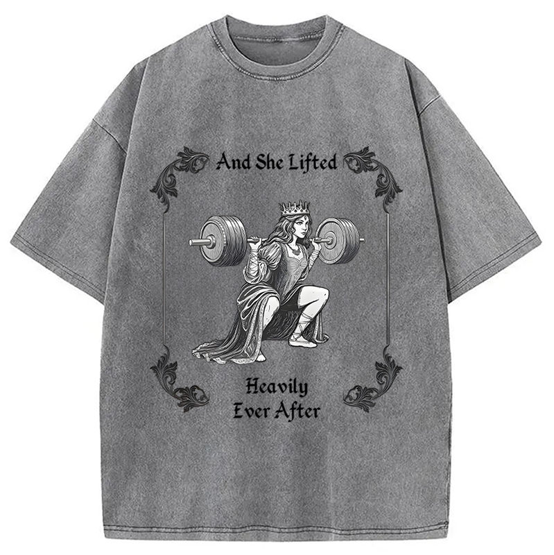 Modecanvas She Lifted Heavily Ever After Gym DTG Printing Washed T-Shirt-modecanvas