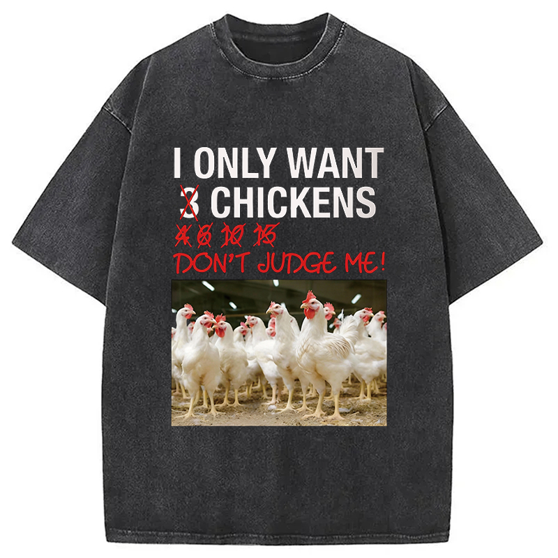 Modecanvas I Only Want 3 Chickens Funny Meme DTG Printing Washed T-Shirt