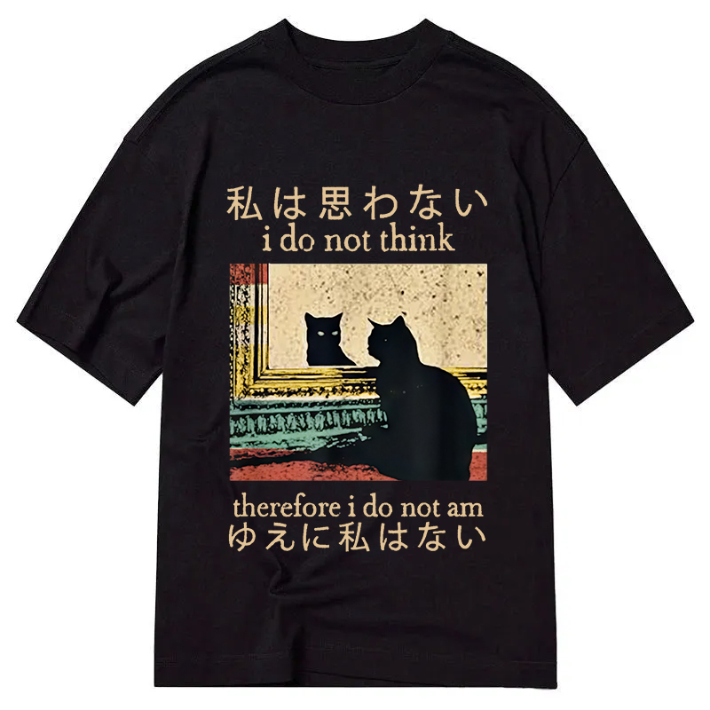 Modecanvas I Do Not Think Therefore I Do Not Am DTG Printing Classic T-Shirt-modecanvas