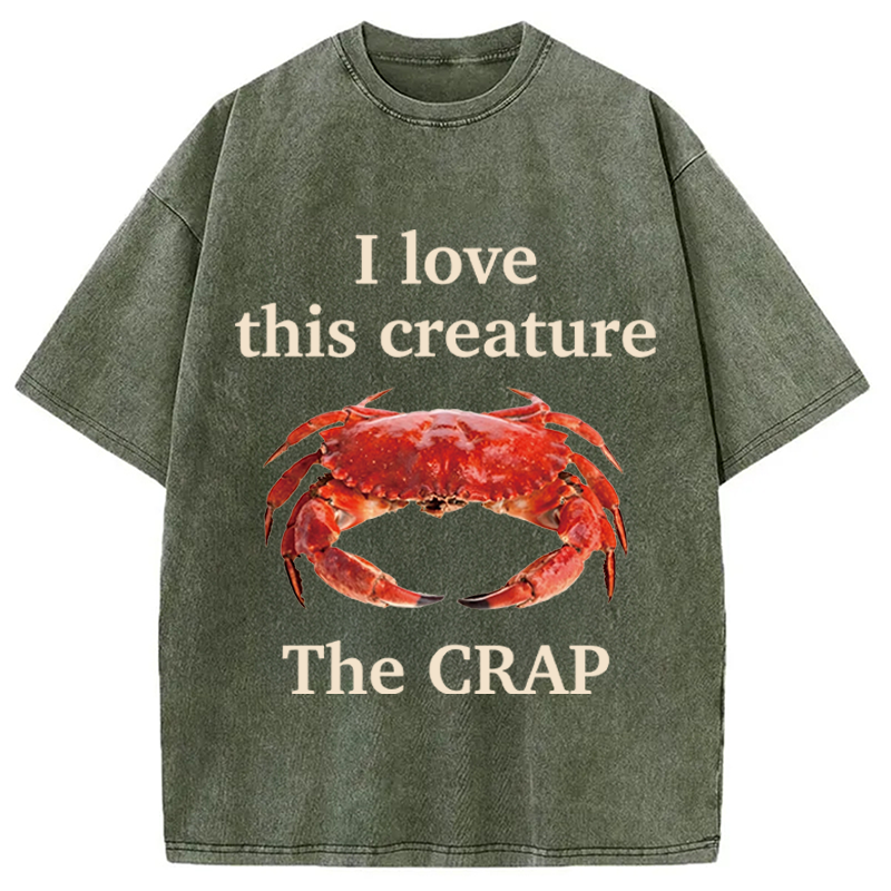 Modecanvas I Love This Creature The Crap DTG Printing Washed T-Shirt