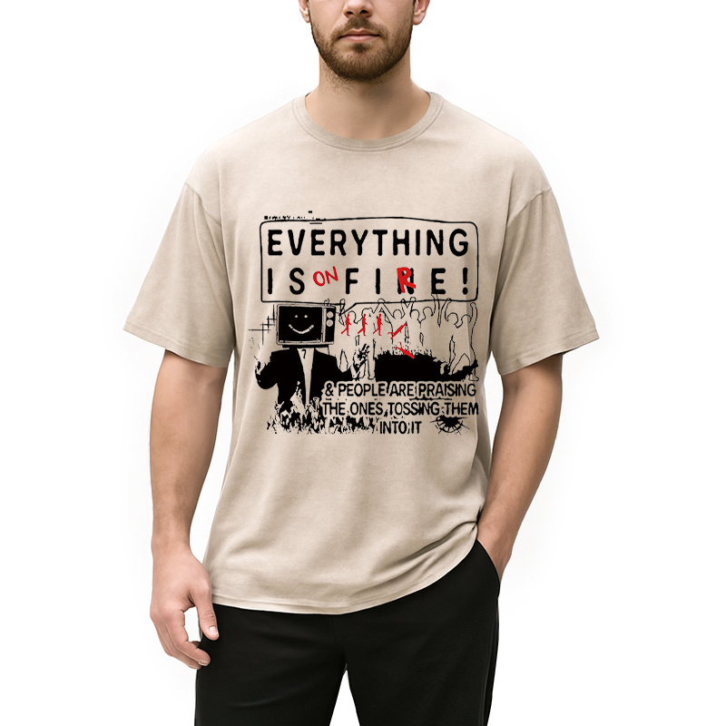 Modecanvas Everything is on Fire People DTG Printing Washed T-Shirt-modecanvas
