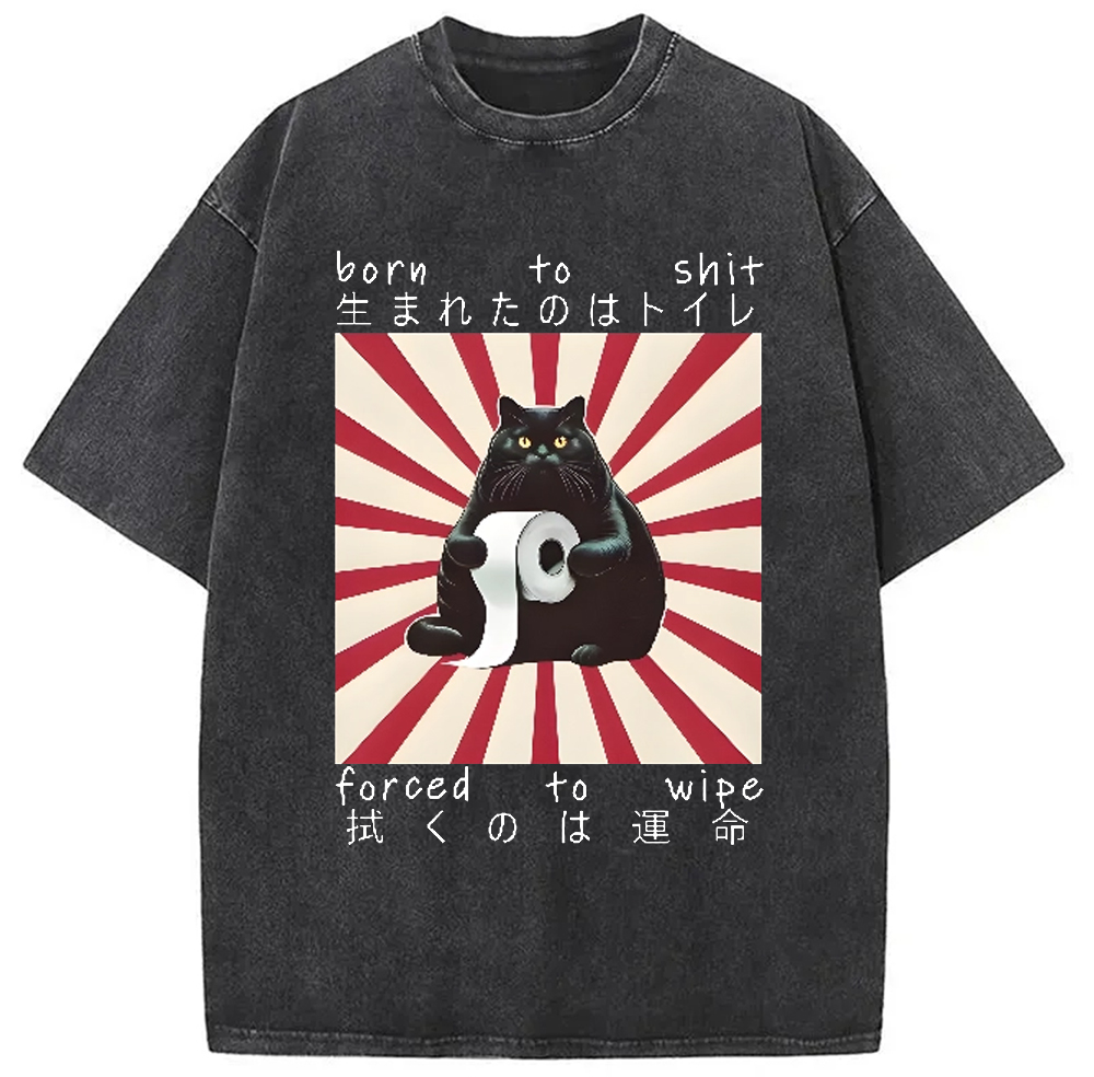 Modecanvas Born To Shit Forced To Wipe Cat Vintage Washed T-Shirt