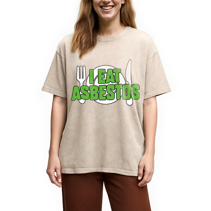Modecanvas I Eat Asbestos Funny Meme DTG Printing Washed T-Shirt-modecanvas