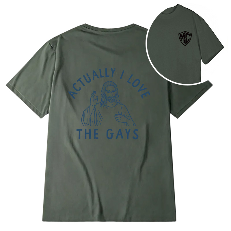 Modecanvas Actually I Love The Gays DTG Printing Back Classic T-Shirt