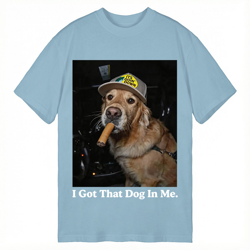 Modecanvas I Got That Dog In Me Funny Dog DTG Printing Classic T-Shirt-modecanvas
