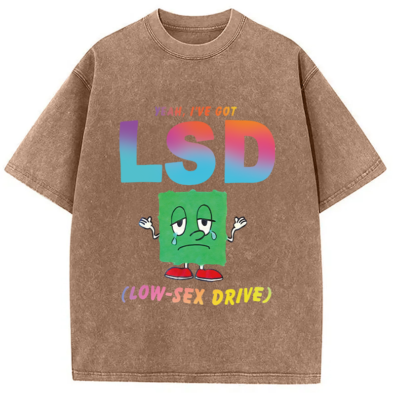 Modecanvas I Got LSD DTG Printing Washed T-Shirt