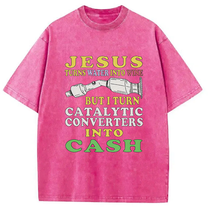 Modecanvas I Turn Catalytic Converters Into Cash DTG Printing Washed T-Shirt