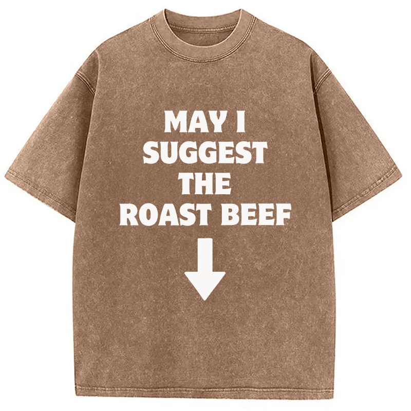 Modecanvas May I Suggest The Roast Beef DTG Printing Washed T-Shirt