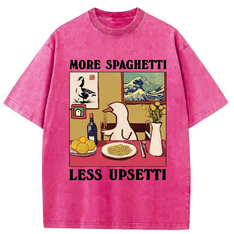 Modecanvas More Spaghetti Less Upsetti Goose Washed T-Shirt-modecanvas