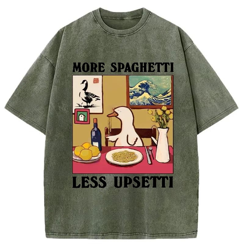 Modecanvas More Spaghetti Less Upsetti Goose Washed T-Shirt-modecanvas