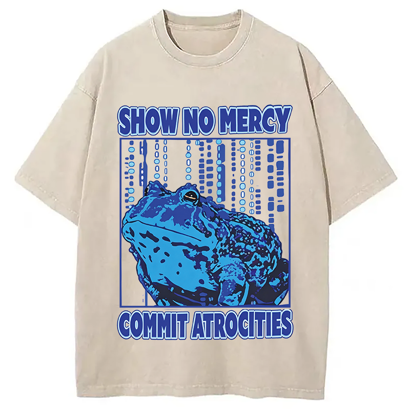 Modecanvas Show No Mercy Commit Atrocities Frog Mem DTG Printing Washed T-Shirt