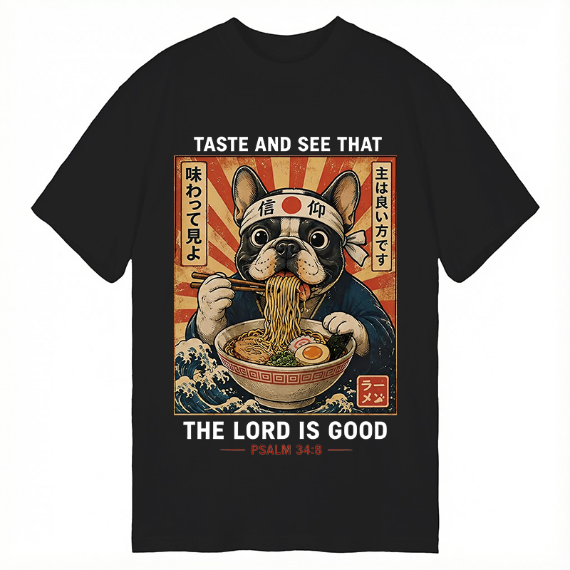 Modecanvas Taste And See That The Lord Is Good Dog DTG Printing Classic T-Shirt-modecanvas