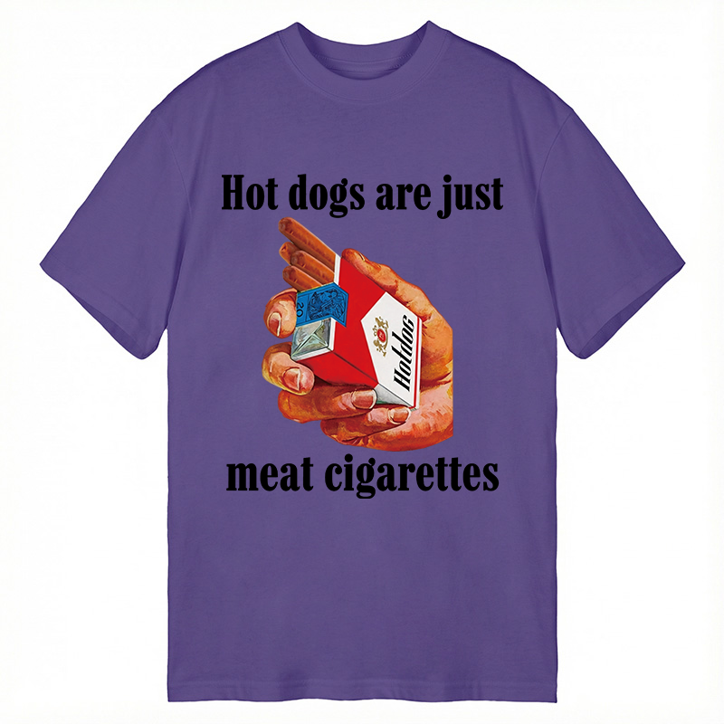 Modecanvas Hot Dogs Are Just Meat Cigarettes Funny Meme DTG Printing Classic T-Shirt-modecanvas
