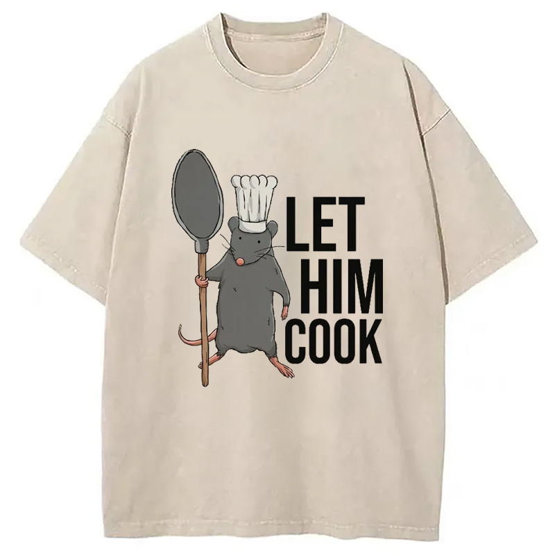 Modecanvas Funny Let Him Cook Mouse Washed T-Shirt