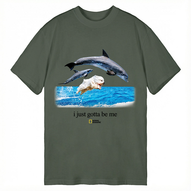 Modecanvas I Just Gotta Be Me Dog Dolphin DTG Printing Classic T-Shirt-modecanvas