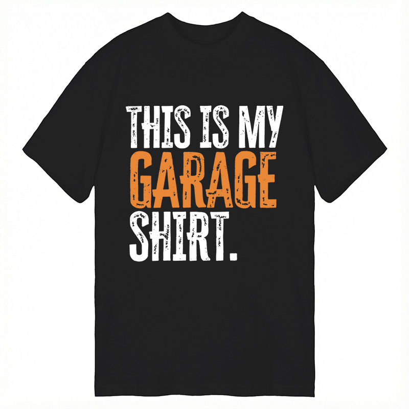 Modecanvas This Is My Garage DTG Printing Classic T-Shirt-modecanvas